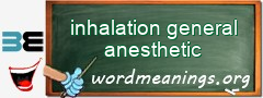 WordMeaning blackboard for inhalation general anesthetic